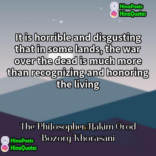 The Philosopher Hakim Orod Bozorg Khorasani Quotes | It is horrible and disgusting that in
